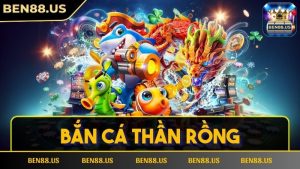 Bắn cá Thần Rồng – Chiến thuật săn cá cực hay cho tân thủ